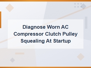 Diagnosing Squealing Ac Compressor Clutch at Startup