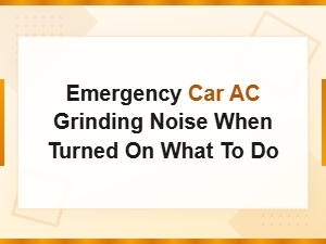 Emergency Car Ac Grinding Noise: Repair Costs and Solutions
